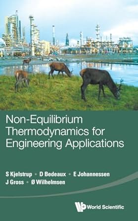 non equilibrium thermodynamics for engineering applications 1st edition dick bedeaux eivind jo signe