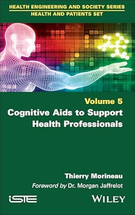 cognitive aids to support health professionals 1st edition thierry morineau ,morgan jaffrelot 1786309548,