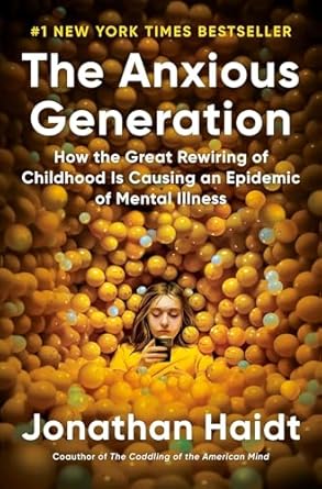 jonathan haidt bestselling book the anxious generation how the great rewiring of childhood is causing an