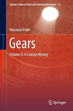 gears volume 3 a concise history 1st edition vincenzo vullo 3030401634, 978-3030401634