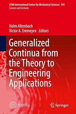 generalized continua from the theory to engineering applications 2013th edition holm altenbach ,victor a