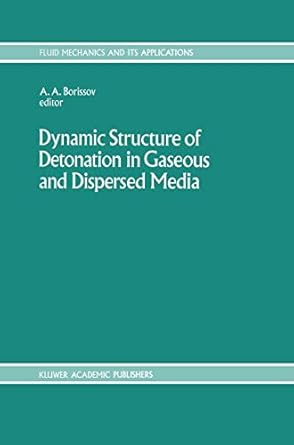 dynamic structure of detonation in gaseous and dispersed media 1991st edition a a borissov 0792313402,