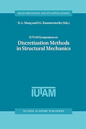 iutam symposium on discretization methods in structural mechanics proceedings of the iutam symposium held in