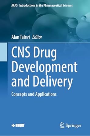 cns drug development and delivery concepts and applications 1st edition alan talevi 3031626036, 978-3031626036