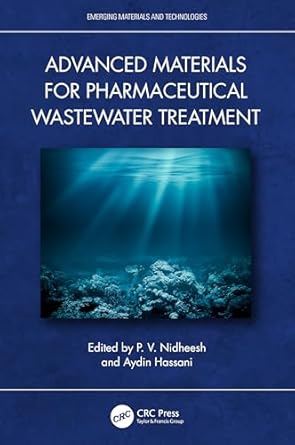 advanced materials for pharmaceutical wastewater treatment 1st edition p v nidheesh ,aydin hassani