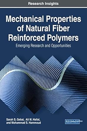 mechanical properties of natural fiber reinforced polymers emerging research and opportunities 1st edition