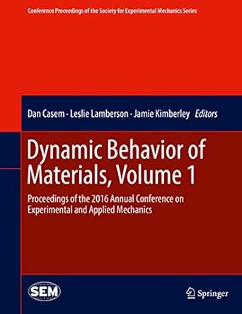 dynamic behavior of materials volume 1 proceedings of the 2016 annual conference on experimental and applied