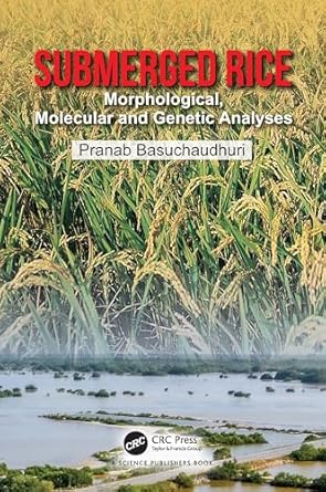 submerged rice morphological molecular and genetic analyses 1st edition pranab basuchaudhuri 1032660538,