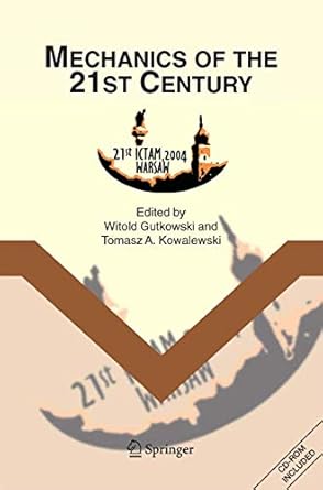 mechanics of the 21st century proceedings of the 21st international congress of theoretical and applied