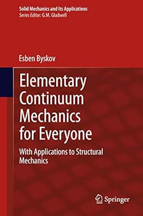 elementary continuum mechanics for everyone with applications to structural mechanics 2013th edition esben