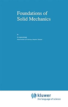 foundations of solid mechanics 1991st edition p karasudhi 0792307720, 978-0792307723