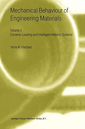 mechanical behaviour of engineering materials volume 2 dynamic loading and intelligent material systems