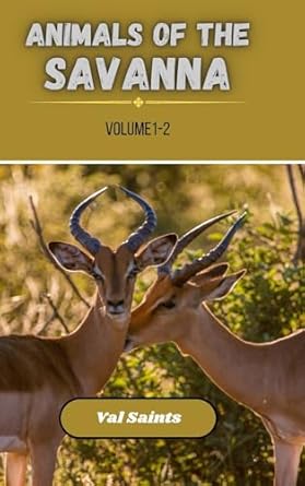 animals of the savanna volume 1 2 2 books in 1 1st edition val saints b0chxlv7n4, 979-8210957535