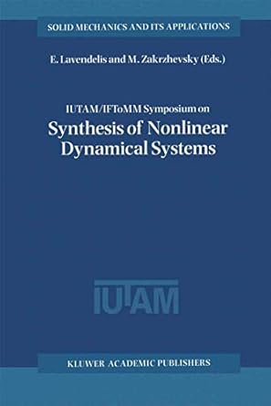 iutam/iftomm symposium on synthesis of nonlinear dynamical 2000th edition e lavendelis ,m zakrzhevsky