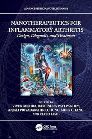 nanotherapeutics for inflammatory arthritis design diagnosis and treatment 1st edition vivek mishra ,ramendra