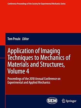 application of imaging techniques to mechanics of materials and structures volume 4 proceedings of the 2010