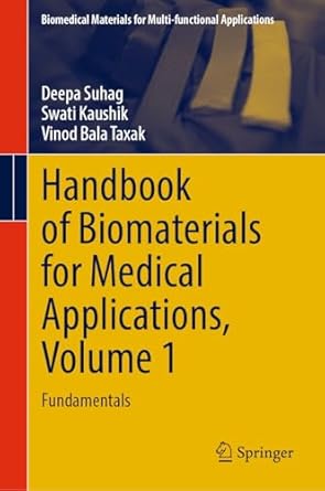 handbook of biomaterials for medical applications volume 1 fundamentals 2024th edition deepa suhag ,swati