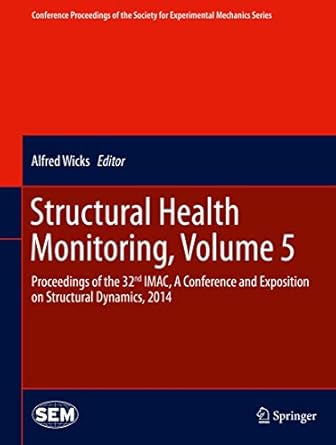 structural health monitoring volume 5 proceedings of the 32nd imac a conference and exposition on structural