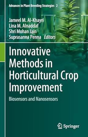 innovative methods in horticultural crop improvement biosensors and nanosensors 1st edition jameel m al