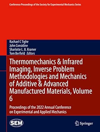 thermomechanics and infrared imaging inverse problem methodologies and mechanics of additive and advanced