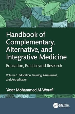 handbook of complementary alternative and integrative medicine education practice and research volume 1