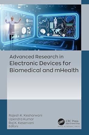 advanced research in electronic devices for biomedical and mhealth 1st edition rajesh kumar kesharwani