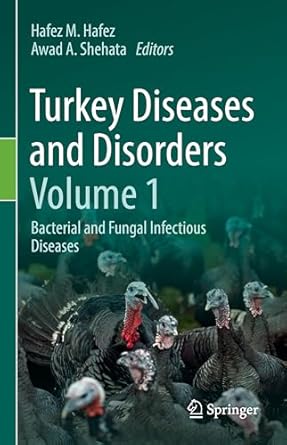 turkey diseases and disorders volume 1 bacterial and fungal infectious diseases 2024th edition hafez m hafez