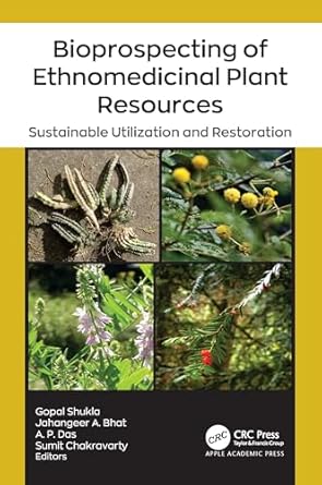 bioprospecting of ethnomedicinal plant resources sustainable utilization and restoration 1st edition gopal