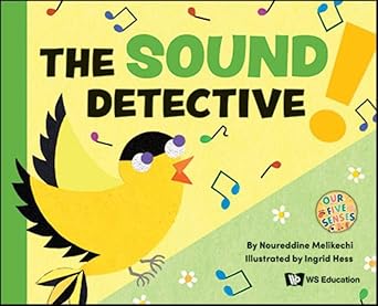 the sound detective 1st edition noureddine melikechi ,ingrid hess 9811288607, 978-9811288609