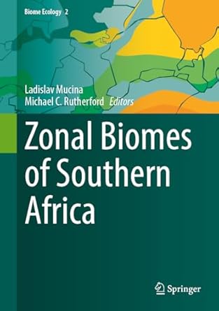 zonal biomes of southern africa 2024th edition ladislav mucina ,michael c rutherford 3031637305,