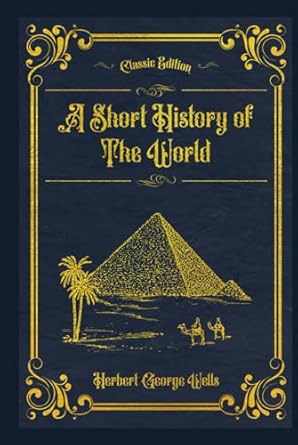 a short history of the world with original illustrations annotated 1st edition herbert george wells ,api