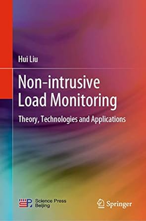 non intrusive load monitoring theory technologies and applications 1st edition hui liu 9811518599,