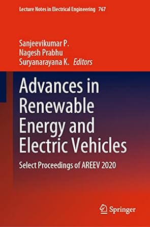 advances in renewable energy and electric vehicles select proceedings of areev 2020 1st edition sanjeevikumar