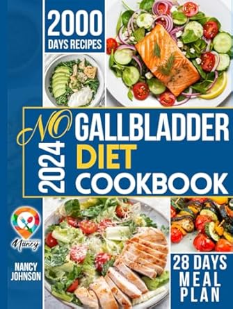 no gallbladder diet cookbook 2000 days of excellent recipes to soothe your digestive system after gallbladder