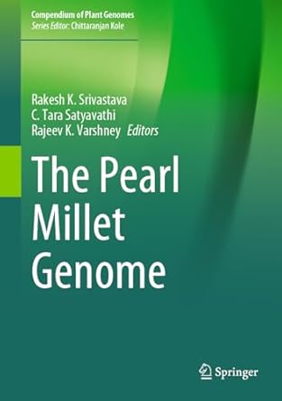 the pearl millet genome 2024th edition rakesh k srivastava ,c tara satyavathi ,rajeev k varshney 303156975x,