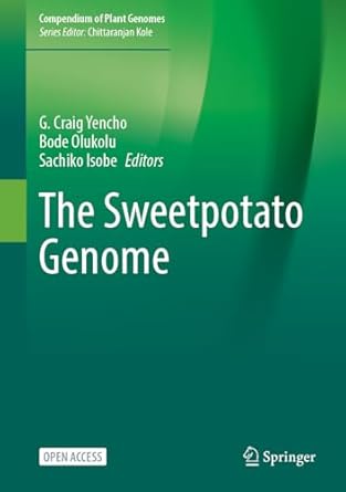 the sweetpotato genome 2025th edition g craig yencho ,bode a olukolu ,sachiko isobe 3031650026, 978-3031650024