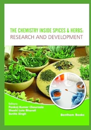 the chemistry inside spices and herbs research and development volume 4 1st edition pankaj kumar chaurasia