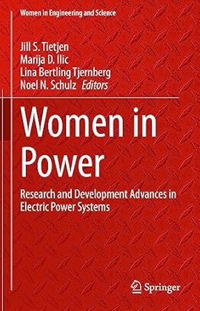 women in power research and development advances in electric power systems 2023rd edition jill s tietjen