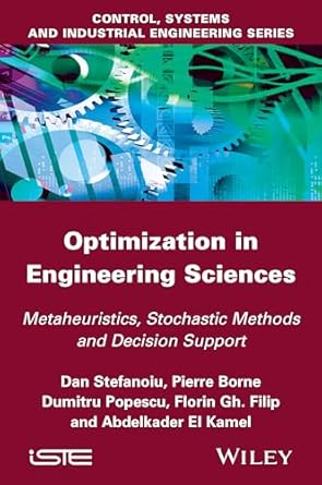 optimization in engineering sciences metaheuristic stochastic methods and decision support 1st edition dan