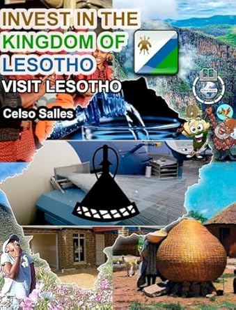 invest in the kingdom of lesotho visit lesotho celso salles invest in africa collection 1st edition celso