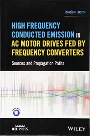 high frequency conducted emission in ac motor drives fed by frequency converters sources and propagation