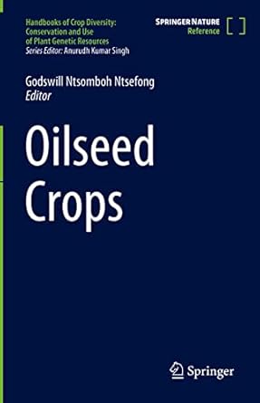 oilseed crops 1st edition godswill ntsomboh ntsefong 9811672482, 978-9811672484