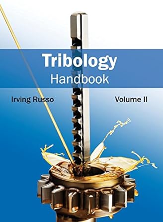 tribology handbook volume ii 1st edition irving russo 1632405024, 978-1632405029