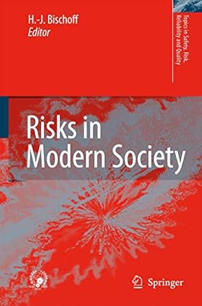 risks in modern society 1st edition hans jurgen bischoff 1402082886, 978-1402082887