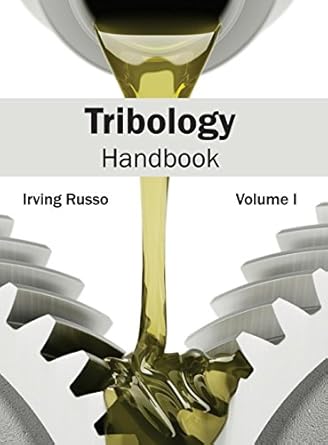 tribology handbook volume i 1st edition irving russo 1632405016, 978-1632405012