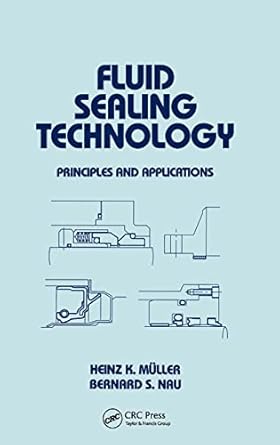 fluid sealing technology principles and applications 1st edition heinz muller 0824799690, 978-0824799694