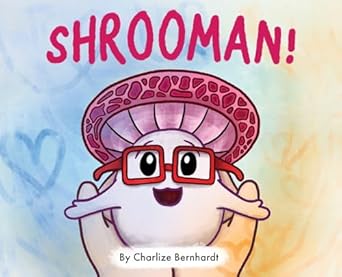 shrooman 1st edition charlize bernhardt b0dgrjfkwp, 979-8991496810