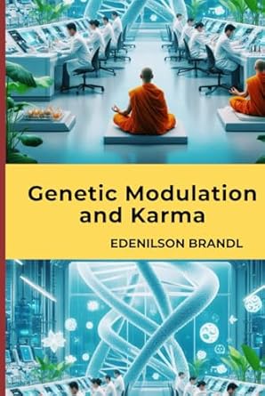 genetic modulation and karma 1st edition edenilson brandl b0dg5z42k5, 979-8338350843