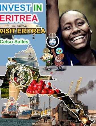 invest in eritrea visit eritrea celso salles invest in africa collection 1st edition celso salles b0d26xb3vf,