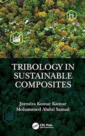 tribology in sustainable composites 1st edition jitendra kumar katiyar ,mohammed abdul samad 1032220406,